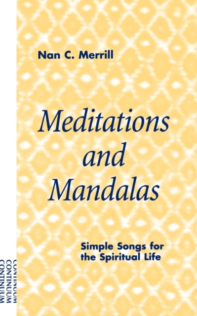 Meditations and Mandalas : Simple Songs for the Spiritual Life, Paperback / softback Book