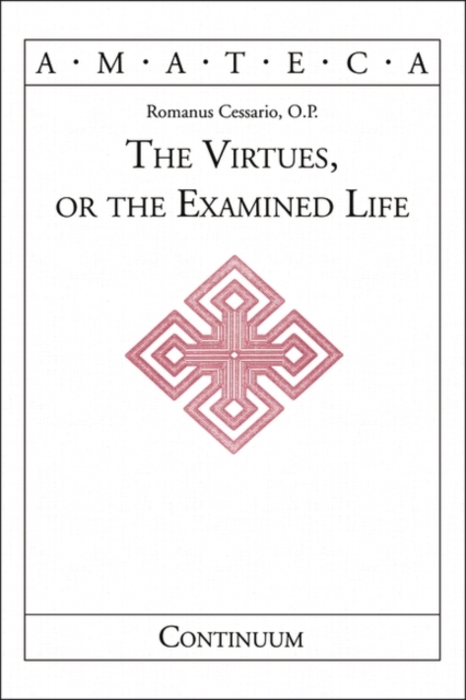 The Virtues, or the Examined Life, Paperback / softback Book