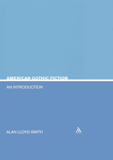American Gothic Fiction : An Introduction, Paperback / softback Book