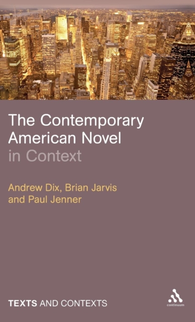 The Contemporary American Novel in Context, Hardback Book