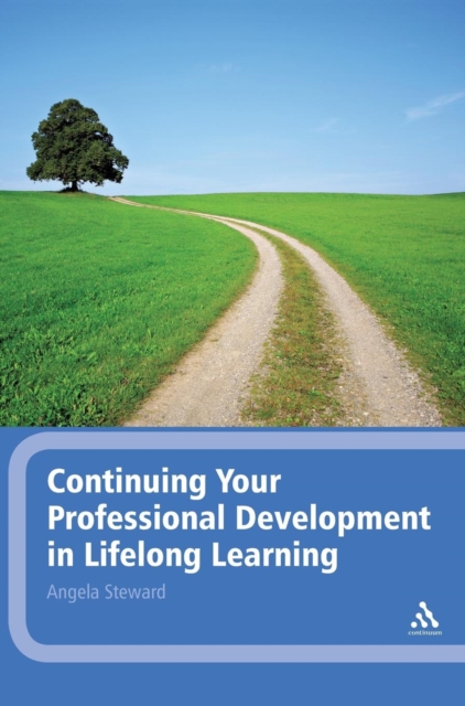 Continuing Your Professional Development in Lifelong Learning, Hardback Book