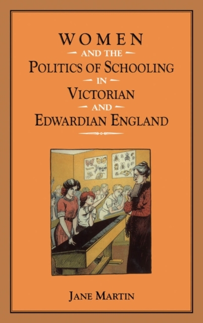 Women and the Politics of Schooling in Victorian and Edwardian England, PDF eBook