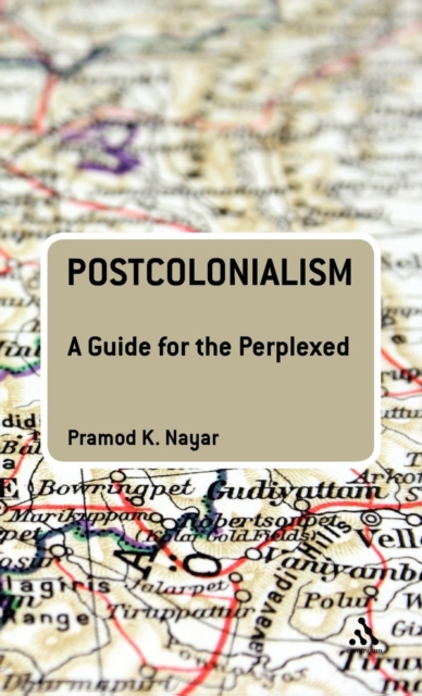 Postcolonialism: A Guide for the Perplexed, Hardback Book