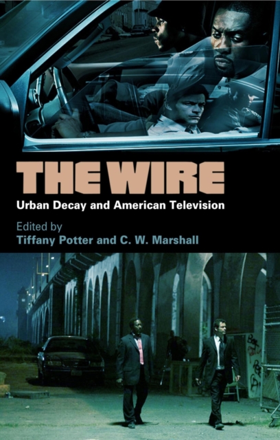 The Wire : Urban Decay and American Television, Paperback / softback Book