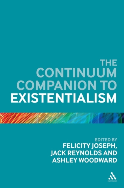 The Continuum Companion to Existentialism, Hardback Book