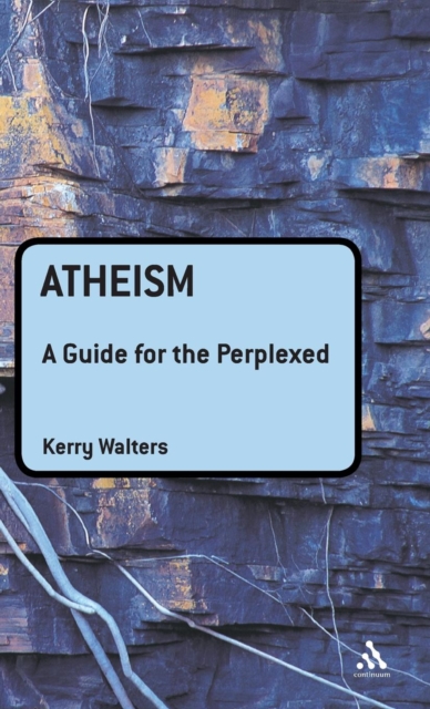 Atheism: A Guide for the Perplexed, Hardback Book
