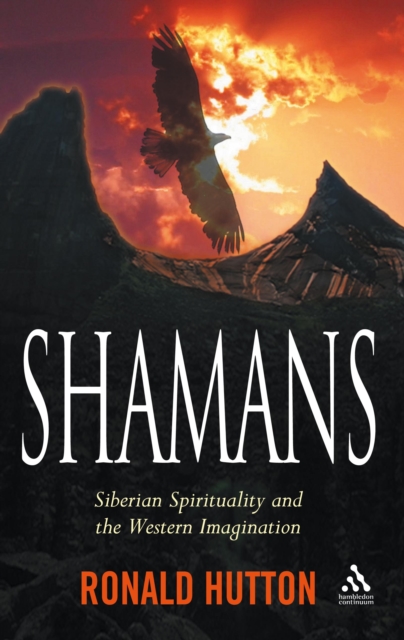 Shamans : Siberian Spirituality and the Western Imagination, PDF eBook