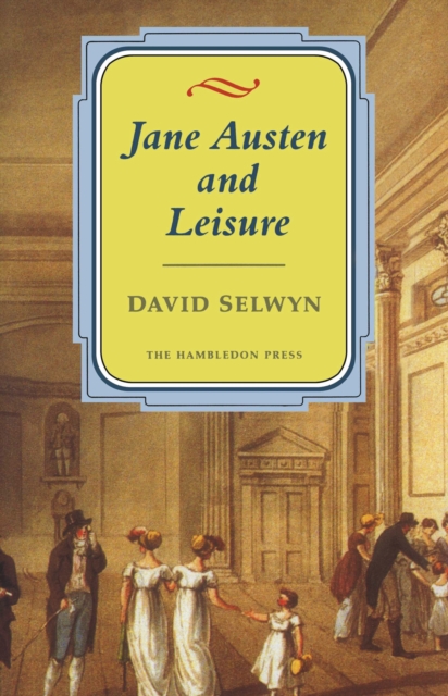Jane Austen and Leisure, PDF eBook