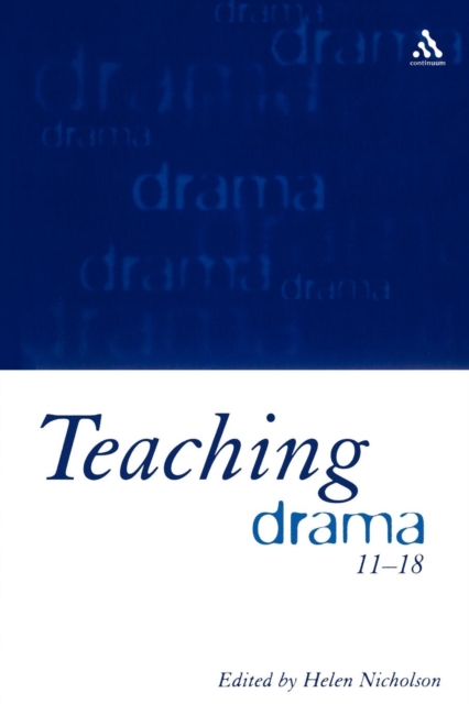 Teaching Drama 11-18, Paperback / softback Book