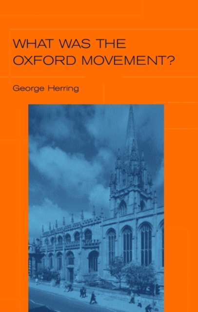 What Was the Oxford Movement?, Paperback / softback Book