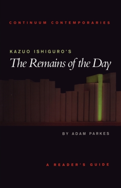 Kazuo Ishiguro's The Remains of the Day : A Reader's Guide, Paperback / softback Book