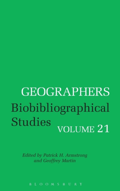 Geographers : Biobibliographical Studies v. 21, Hardback Book