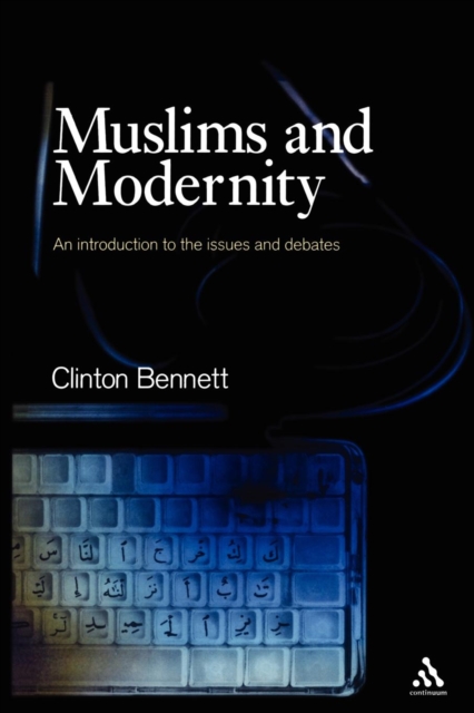 Muslims and Modernity : Current Debates, Paperback / softback Book