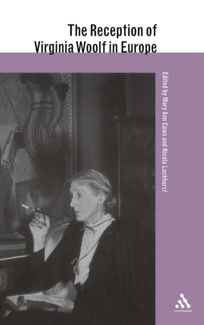 The Reception of Virginia Woolf in Europe, Hardback Book