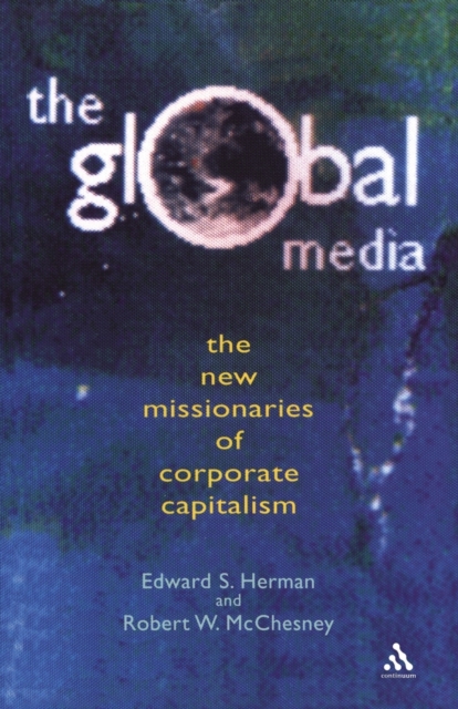 Global Media : The New Missionaries of Global Capitalism, Paperback / softback Book