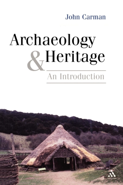 Archaeology and Heritage : An Introduction, Paperback / softback Book