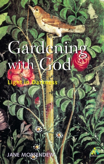 Gardening with God : Light in Darkness, Paperback / softback Book