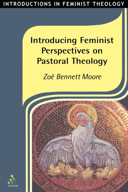 Introducing Feminist Perspectives on Pastoral Theology, Paperback / softback Book