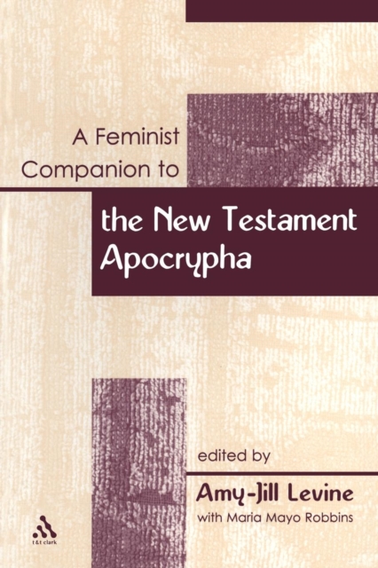 A Feminist Companion to the New Testament Apocrypha, Paperback / softback Book
