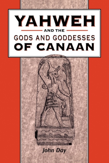 Yahweh and the Gods and Goddesses of Canaan, Paperback / softback Book
