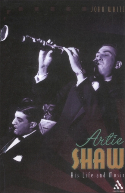 Artie Shaw : His Life and Music, Paperback / softback Book