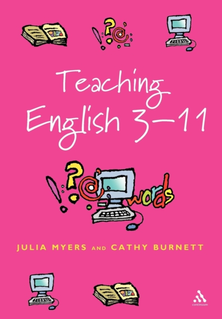 Teaching English 3-11 : The Essential Guide for Teachers, Paperback / softback Book