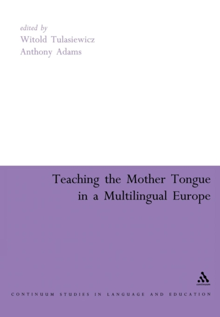 Teaching the Mother Tongue in a Multilingual Europe, Paperback / softback Book