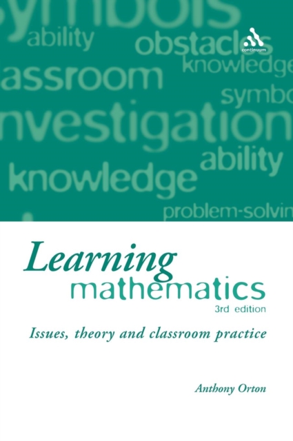 Learning Mathematics : Issues, Theory and Classroom Practice, Hardback Book