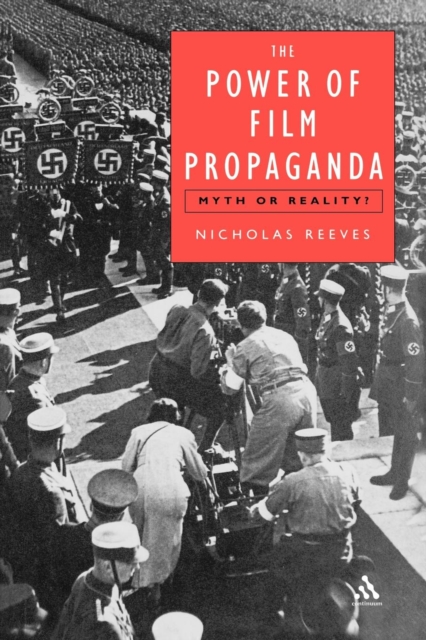 The Power of Film Propaganda : Myth or Reality, Paperback / softback Book