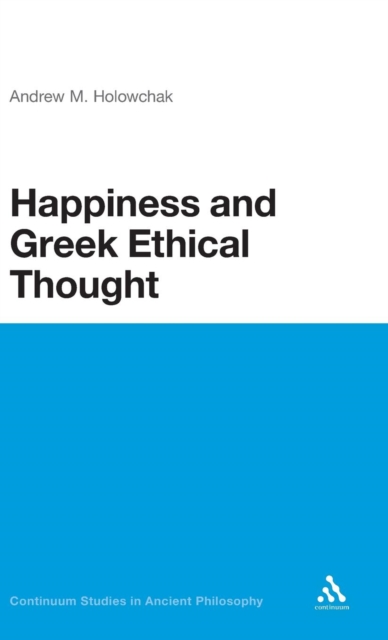Happiness and Greek Ethical Thought, Hardback Book