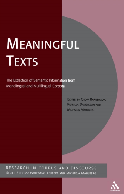 Meaningful Texts : The Extraction of Semantic Information from Monolingual and Multilingual Corpora, Hardback Book