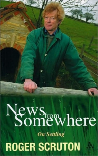 News from Somewhere : On Settling, Paperback Book
