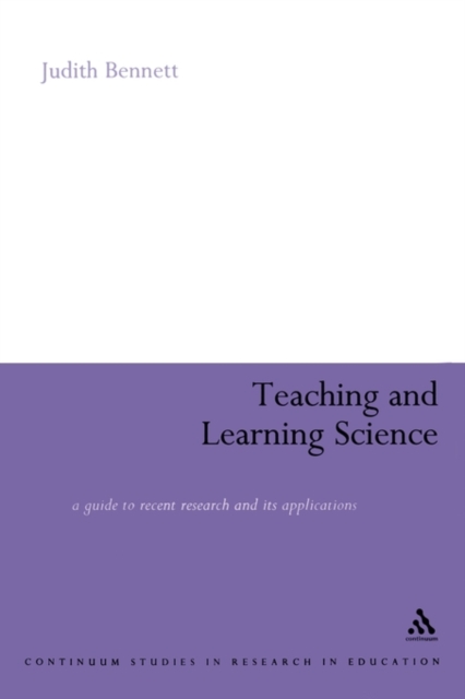 Teaching and Learning Science : A Guide to Recent Research and its Applications, Paperback / softback Book