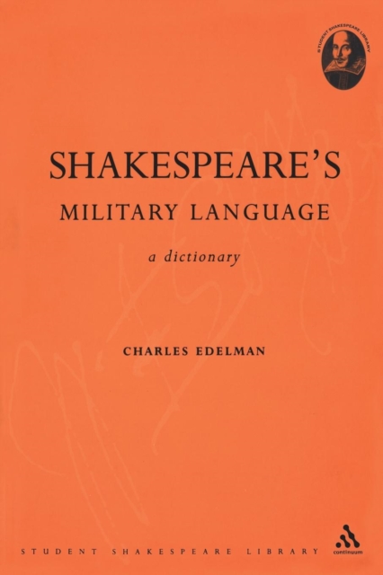 Shakespeare's Military Language : A Dictionary, Paperback / softback Book
