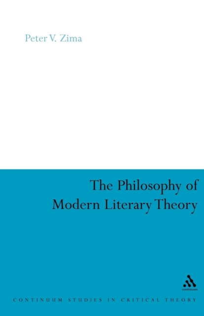 The Philosophy of Modern Literary Theory, Paperback / softback Book