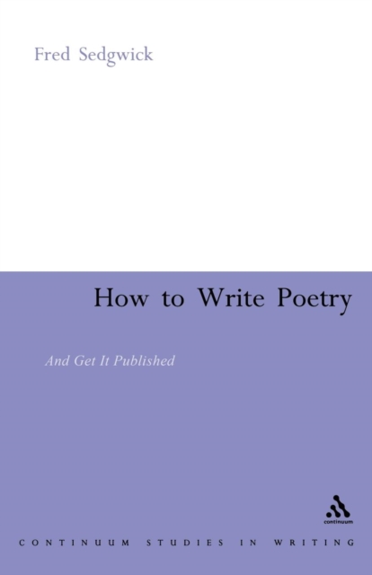 How to Write Poetry : And Get it Published, Paperback / softback Book