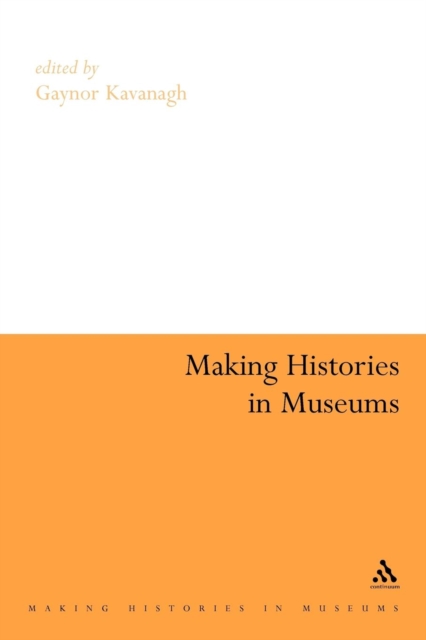 Making Histories in Museums, Paperback / softback Book