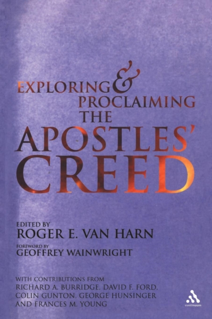 Exploring and Proclaiming the Apostle's Creed, Paperback / softback Book