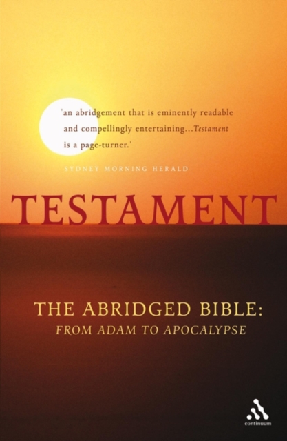 Testament : The Abridged Bible - From Adam to Apocalypse, Paperback Book