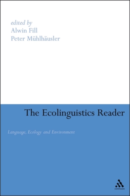 Ecolinguistics Reader : Language, Ecology and Environment, Paperback / softback Book