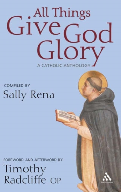 All Things Give God Glory : A Catholic Anthology, Paperback Book