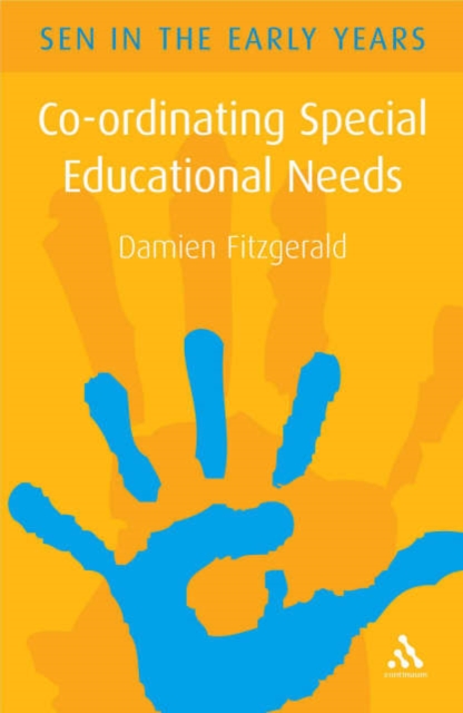 Co-ordinating Special Educational Needs : A Guide for the Early Years, Paperback Book