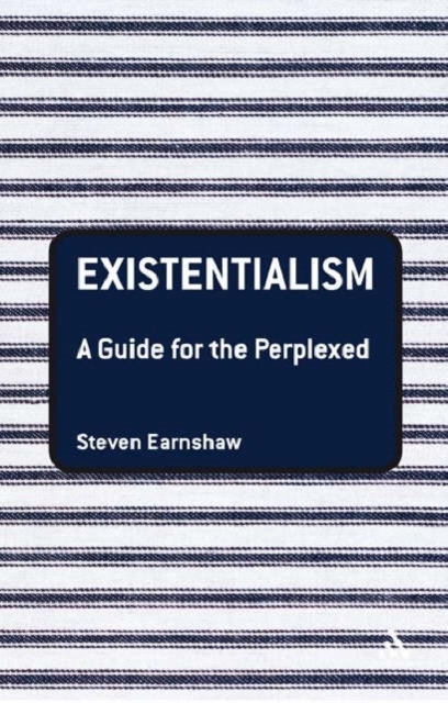 Existentialism: A Guide for the Perplexed, Paperback / softback Book