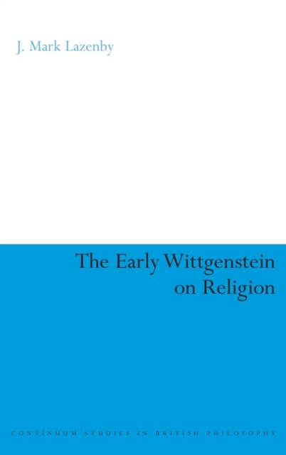 The Early Wittgenstein on Religion, Hardback Book