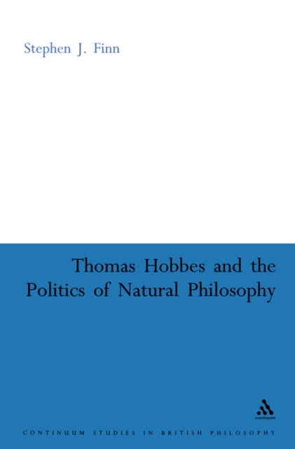 Thomas Hobbes and the Politics of Natural Philosophy, Hardback Book