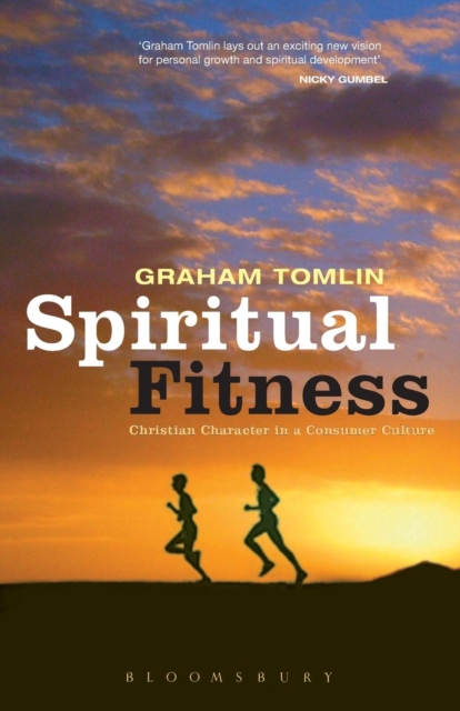 Spiritual Fitness : Christian Character in a Consumer Culture, Paperback / softback Book
