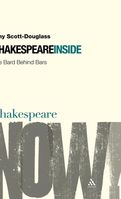 Shakespeare Inside : The Bard Behind Bars, Hardback Book