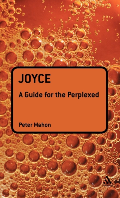 Joyce: A Guide for the Perplexed, Hardback Book