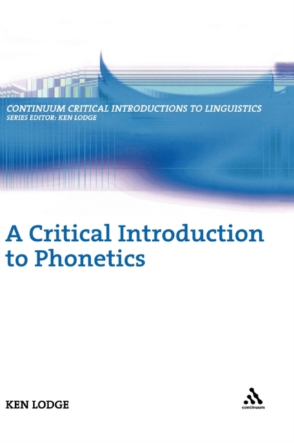 A Critical Introduction to Phonetics, Hardback Book