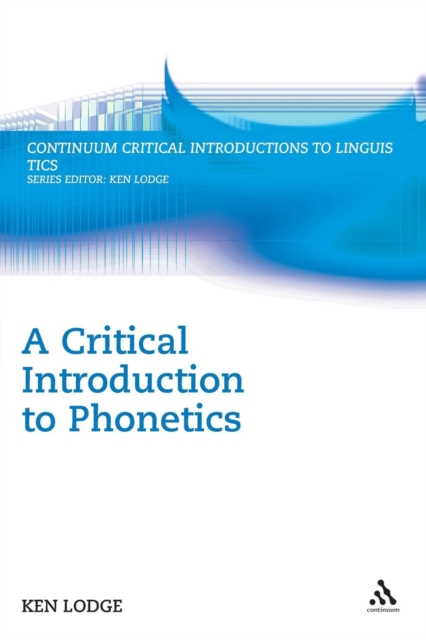 A Critical Introduction to Phonetics, Paperback / softback Book